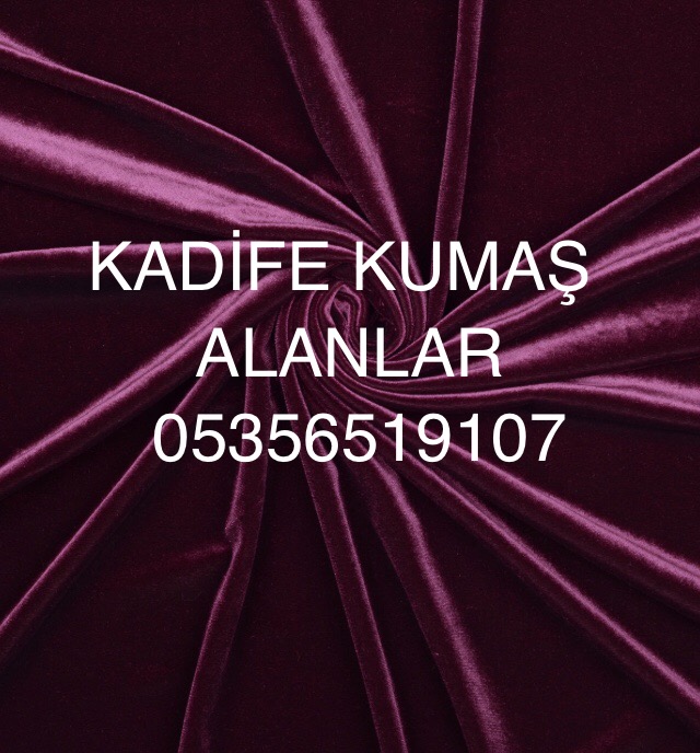 Ham Kadife Kumaş |05356519107| Kadife Kumaş Alanlar |