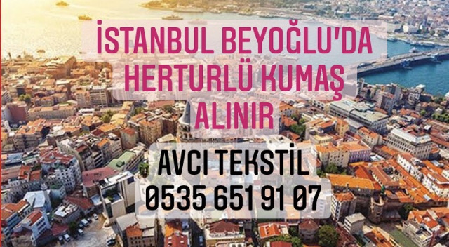 Beyoğlu Kumaş Alınır |05356519107|