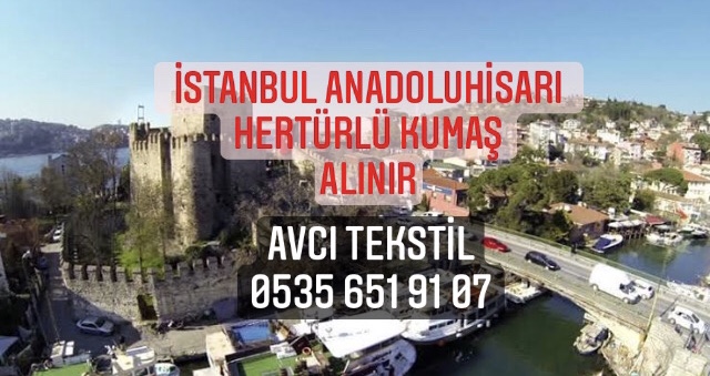 AnadoluHisarı Kumaş Alınır |05356519107|