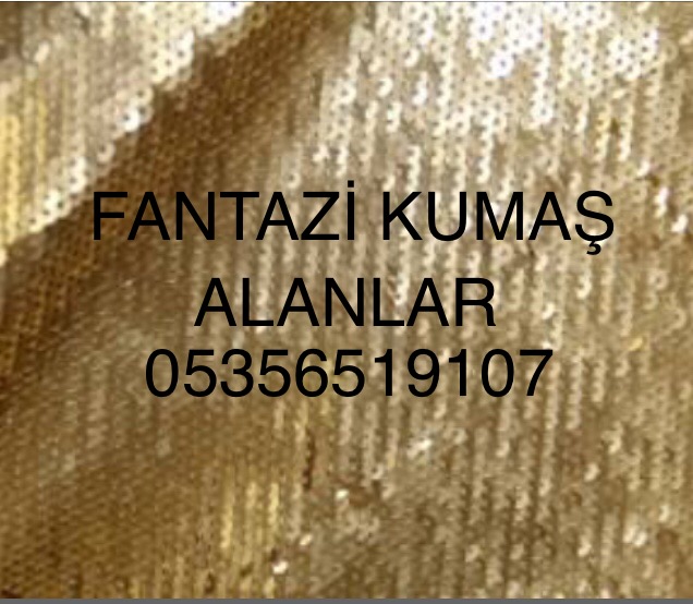 Fantazi Kumaş Alanlar |05356519107|