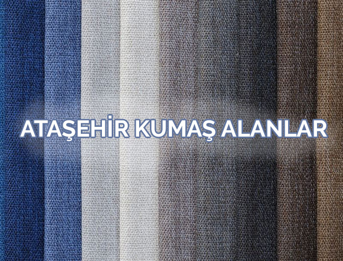 Ataşehir Kumaş Alanlar - Ataşehir Kumaş Alan Firmalar |05356519107|