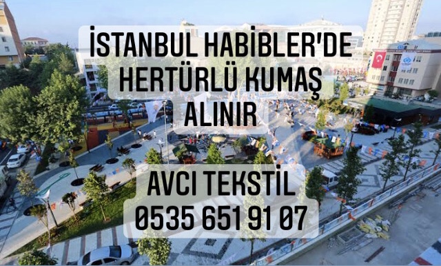 Habibler Kumaş Alınır |05356519107|