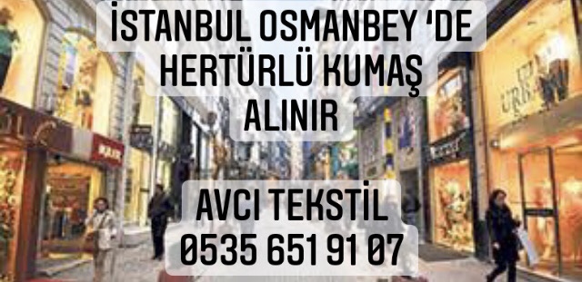 Osmanbey Kumaş Alınır |05356519107|