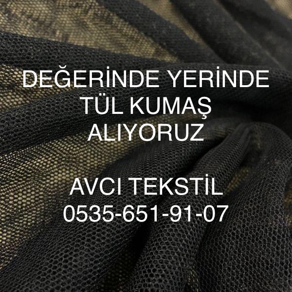 Zeytinburnu Tül Kumaş Alınır |05356519107|