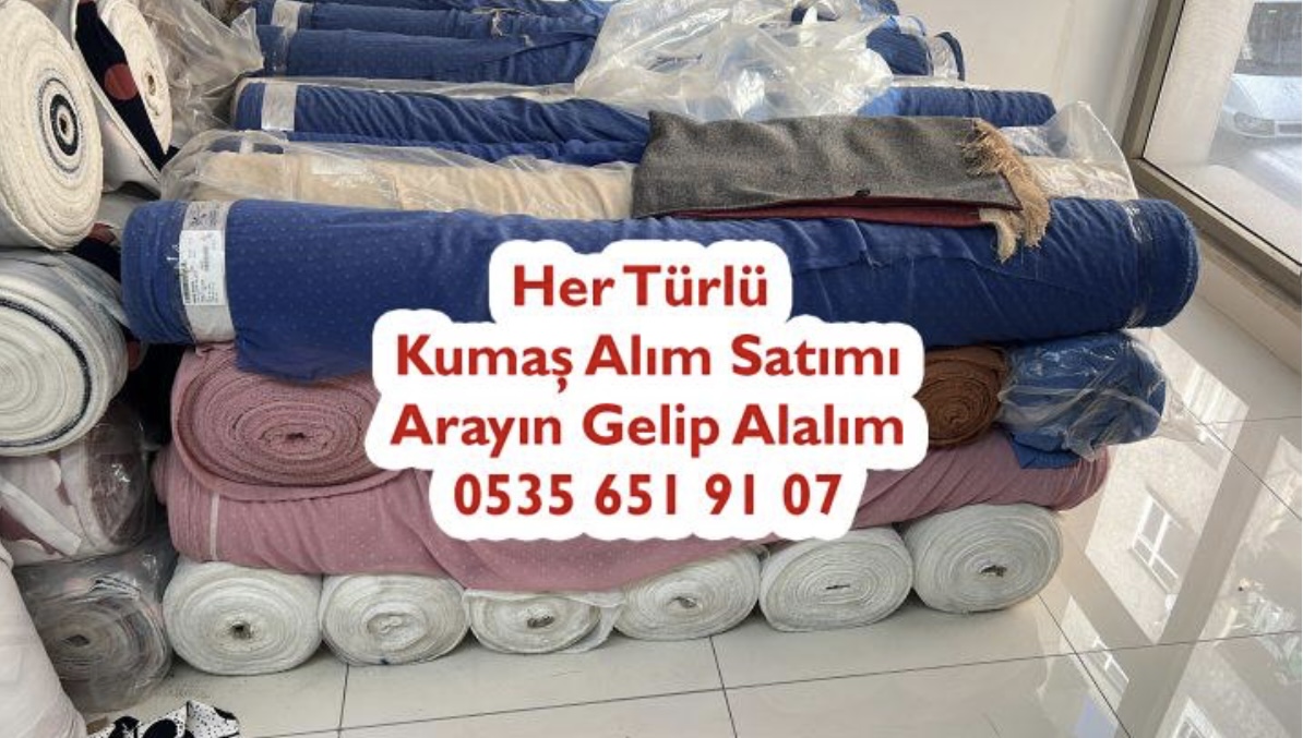 Kumaş Kim Alır 05356519107