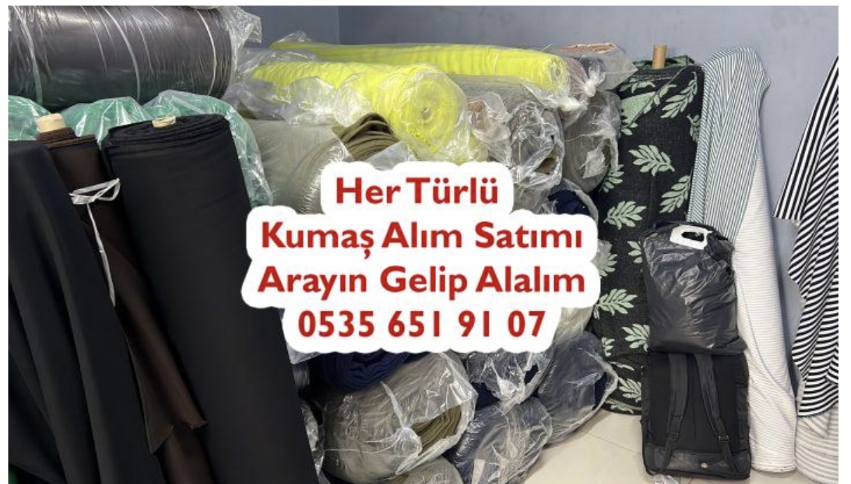 Kumaş Satın Alanlar 05356519107 Kumaş Alan Ne Demek 