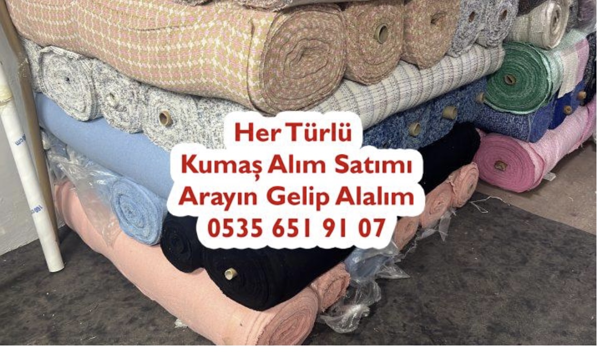 Parti Kumaş Alıcıları 05356519107 Stok Kumaş Alıcısı Spot Kumaş Alıcısı