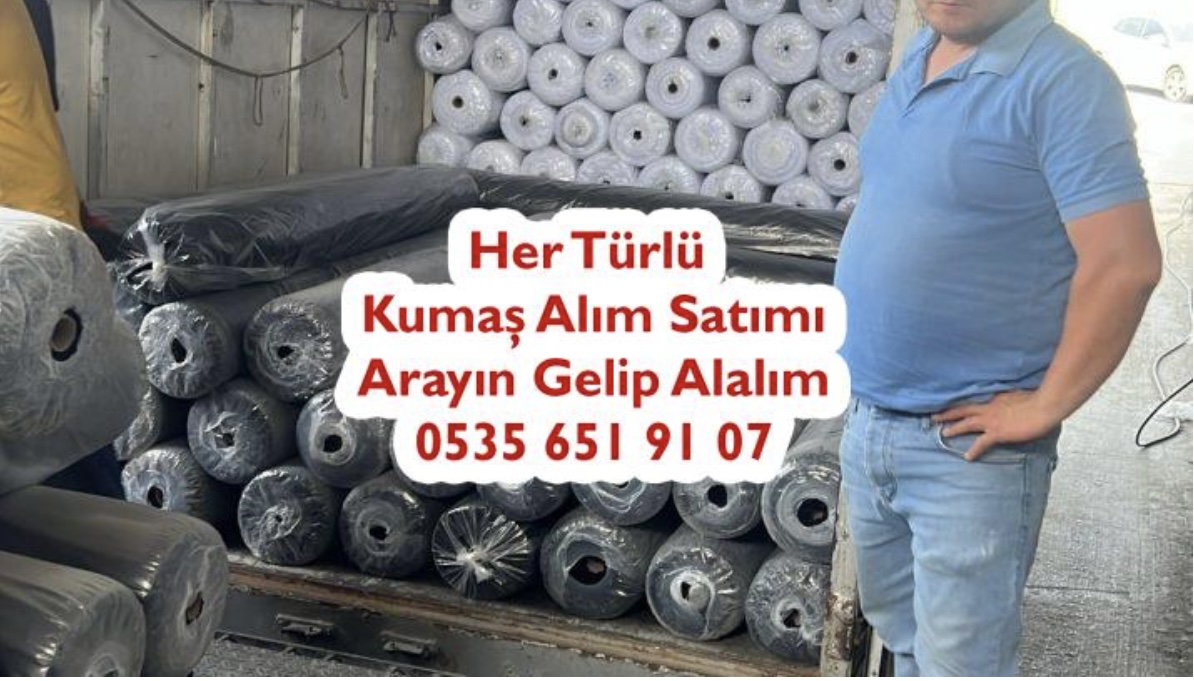 İster Stok İster Toptan Her Türlü Kumaşı En İyi Fiyata Alıyoruz 05356519107 