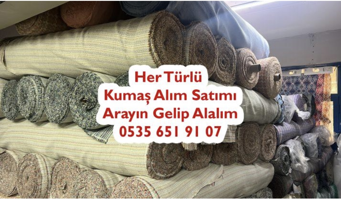 Kimler Parça Kumaş Alır 05356519107